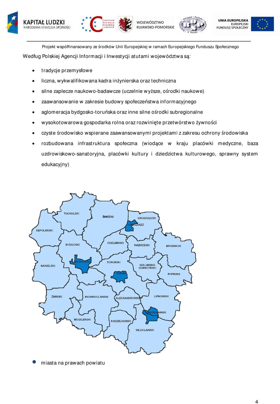 subregionalne wysokotowarowa gospodarka rolna oraz rozwinięte przetwórstwo żywności czyste środowisko wspierane zaawansowanymi projektami z zakresu ochrony środowiska