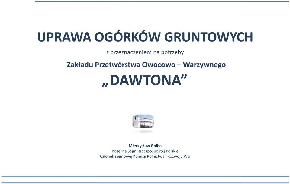 DAWTONA DAWTONA Mieczysław Golba Poseł na Sejm