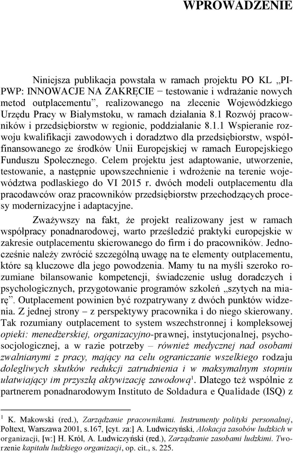 Rozwój pracowników i przedsiębiorstw w regionie, poddziałanie 8.1.