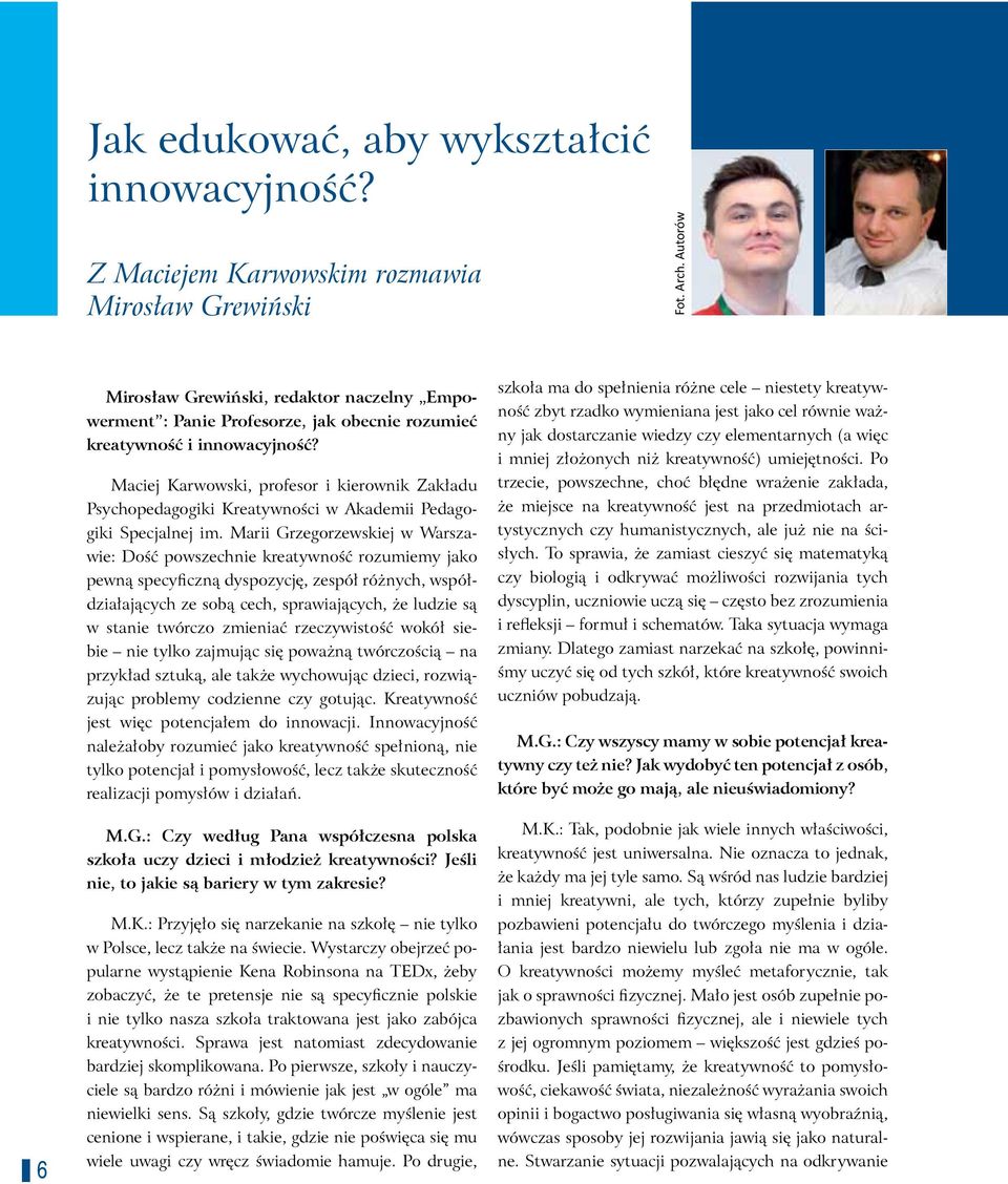 Maciej Karwowski, profesor i kierownik Zakładu Psychopedagogiki Kreatywności w Akademii Pedagogiki Specjalnej im.