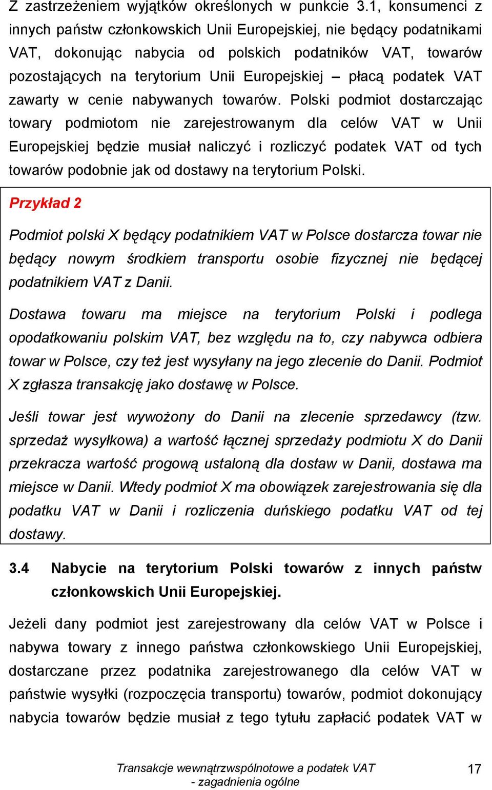 podatek VAT zawarty w cenie nabywanych towarów.