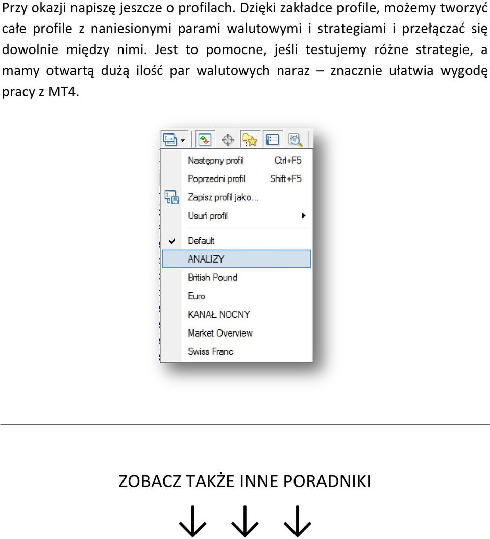 i strategiami i przełączad się dowolnie między nimi.
