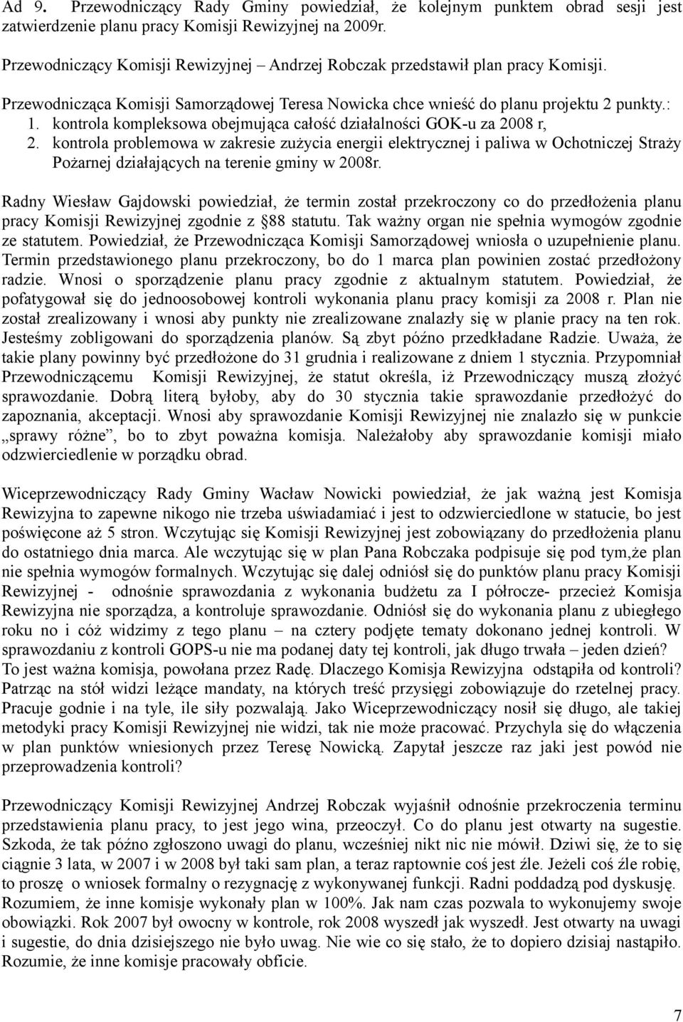 kontrola kompleksowa obejmująca całość działalności GOK-u za 2008 r, 2.