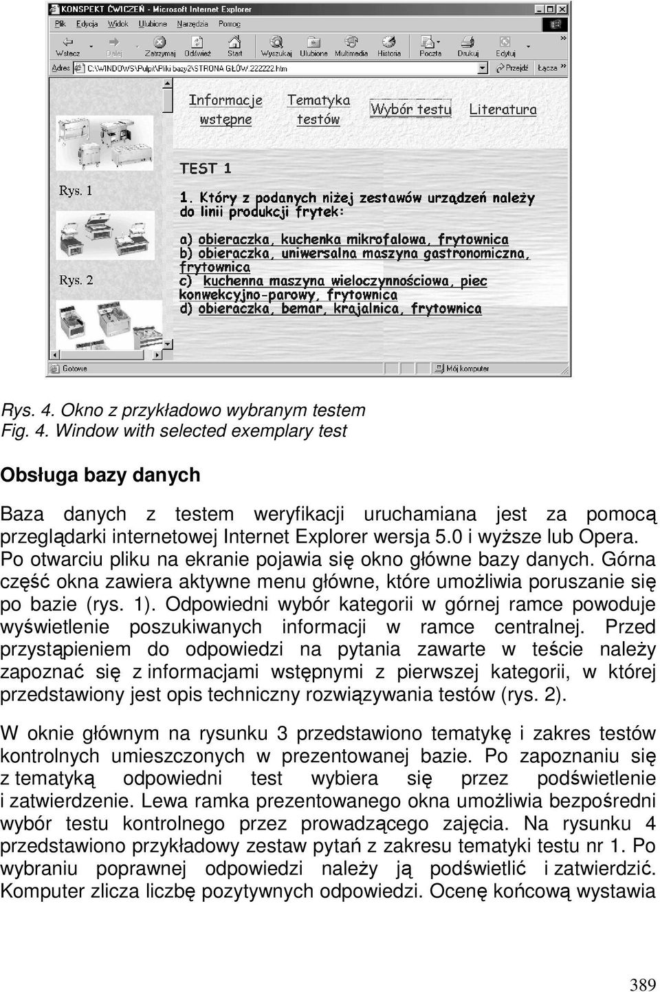 Odpowiedni wybór kategorii w górnej ramce powoduje wyświetlenie poszukiwanych informacji w ramce centralnej.