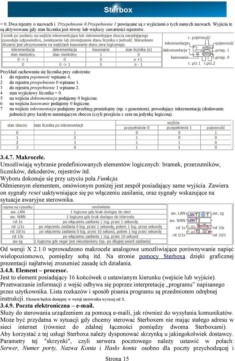 5 na wejściu dekrementacja podajemy 0 logiczne. 6 na wejściu kasowanie podajemy 0 logiczne. 7 na wejście inkrementacja podajemy przebieg prostokątny (np.