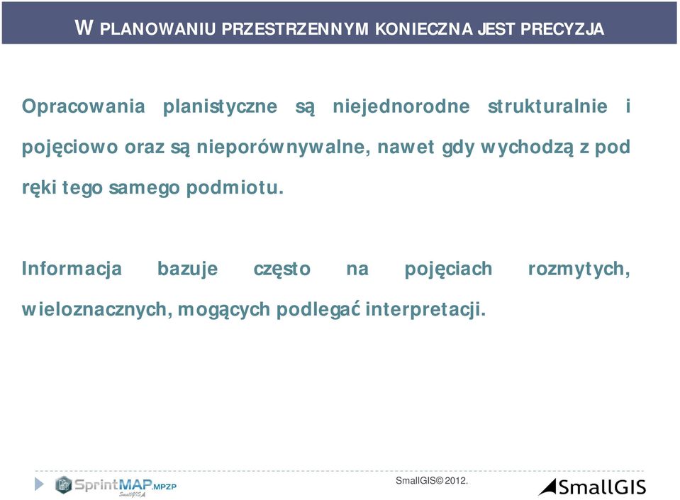 nieporównywalne, nawet gdy wychodz z pod ki tego samego podmiotu.