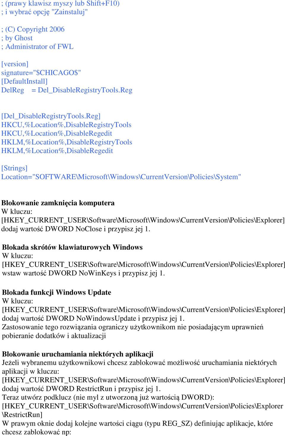 Reg] HKCU,%Location%,DisableRegistryTools HKCU,%Location%,DisableRegedit HKLM,%Location%,DisableRegistryTools HKLM,%Location%,DisableRegedit [Strings]