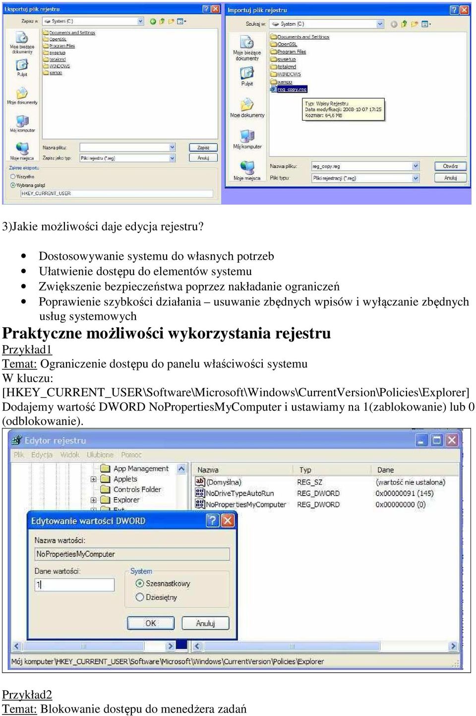 ograniczeń Poprawienie szybkości działania usuwanie zbędnych wpisów i wyłączanie zbędnych usług systemowych Praktyczne możliwości