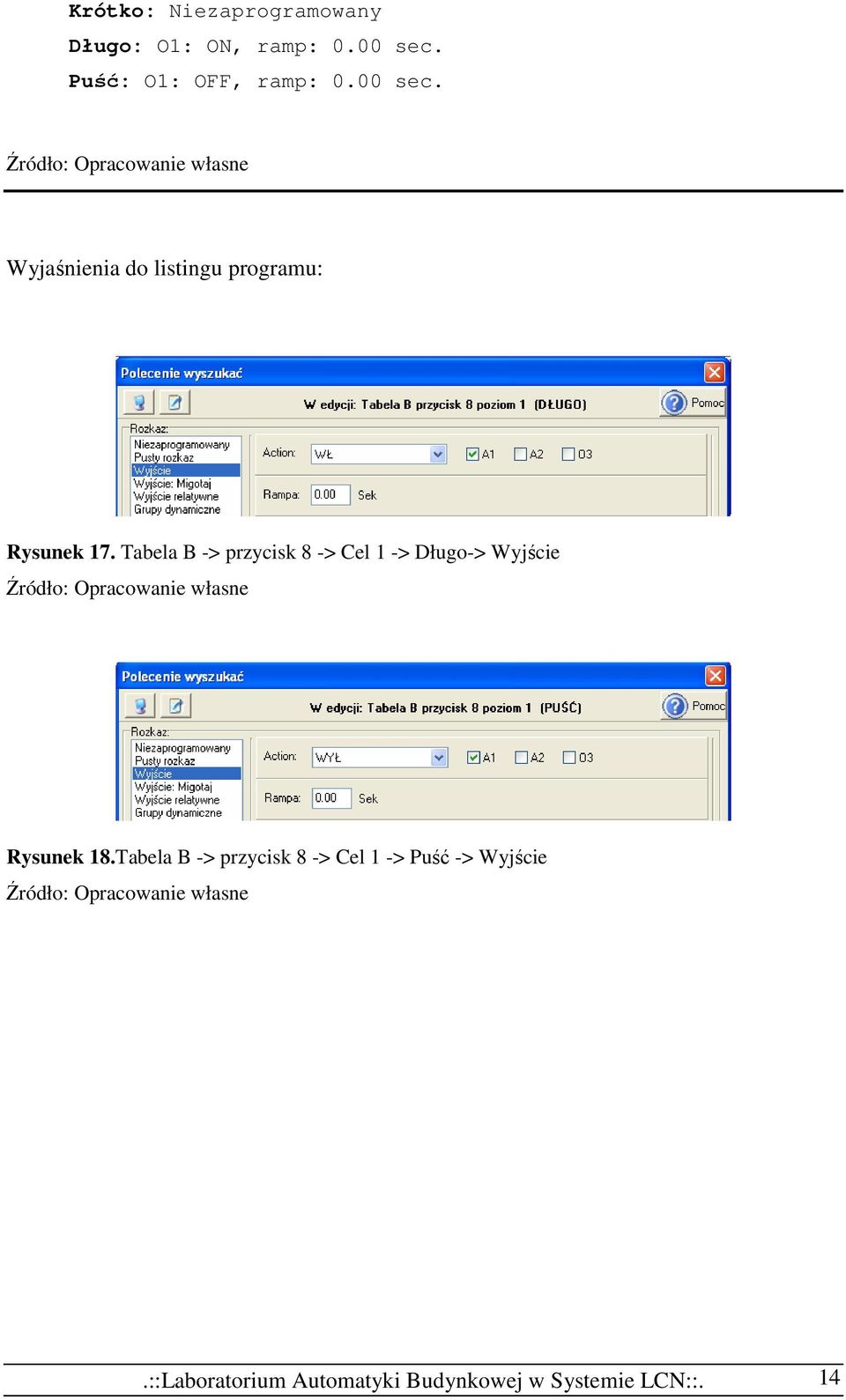 Tabela B -> przycisk 8 -> Cel 1 -> Długo-> Wyjście Rysunek 18.