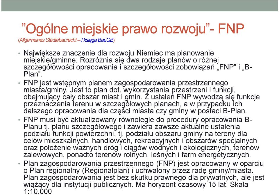 wykorzystania przestrzeni i funkcji, obejmujący cały obszar miast i gmin.