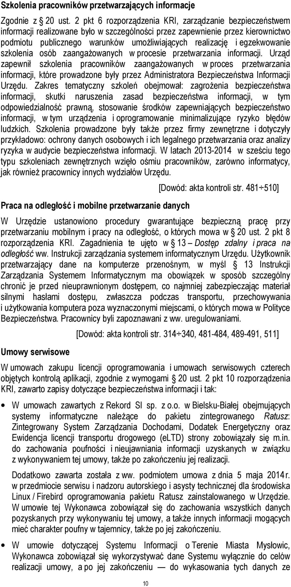 egzekwowanie szkolenia osób zaangażowanych w procesie przetwarzania informacji.