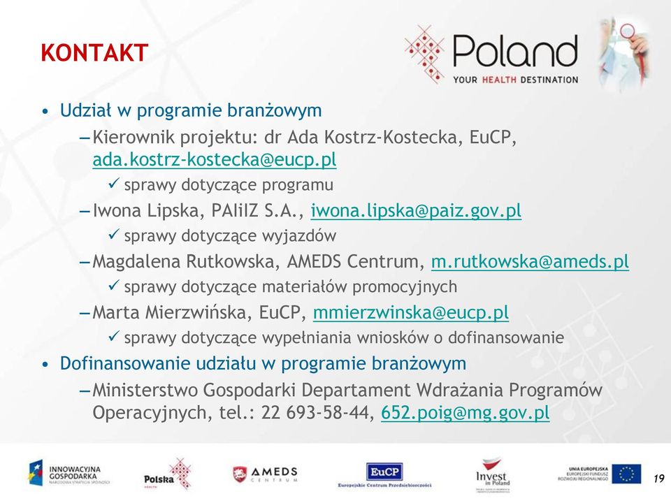 pl sprawy dotyczące wyjazdów Magdalena Rutkowska, AMEDS Centrum, m.rutkowska@ameds.