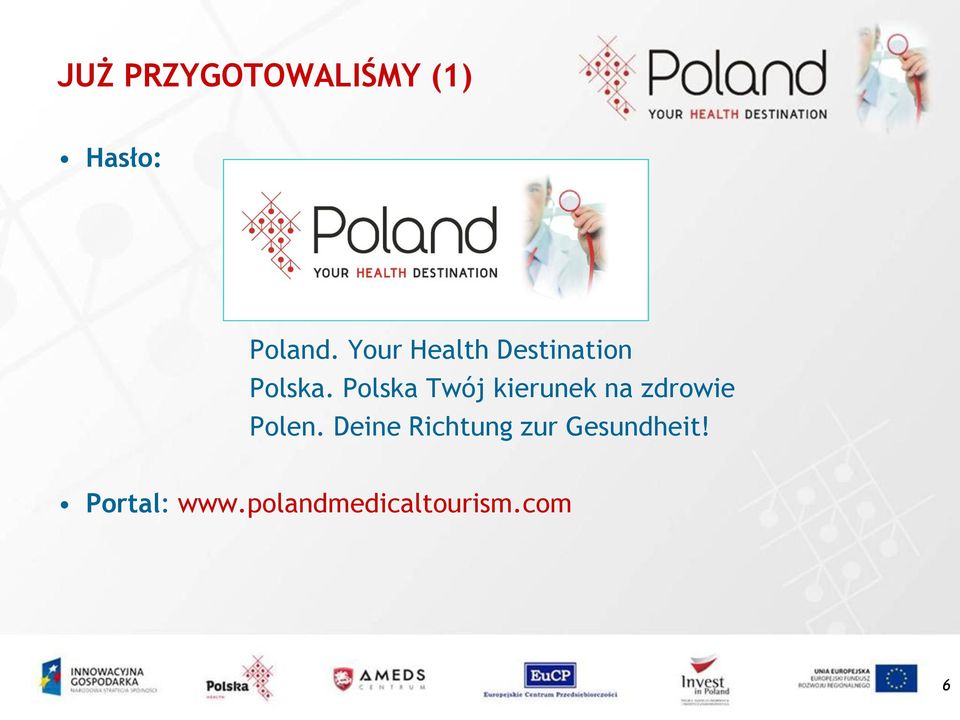 Polska Twój kierunek na zdrowie Polen.