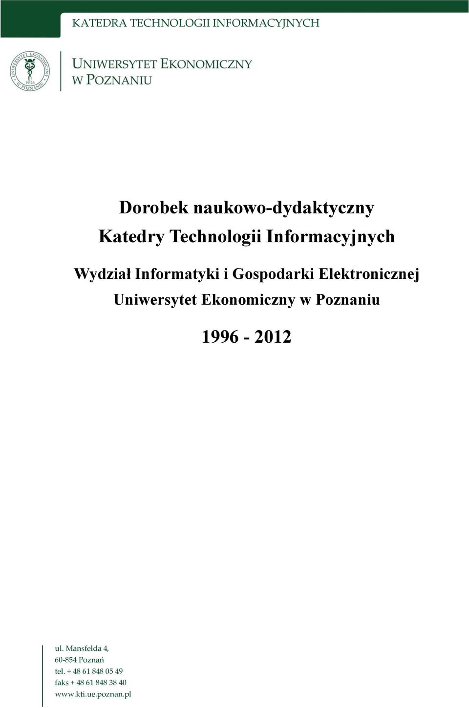 Elektronicznej Uniwersytet Ekonomiczny w Poznaniu 1996-2012 ul.