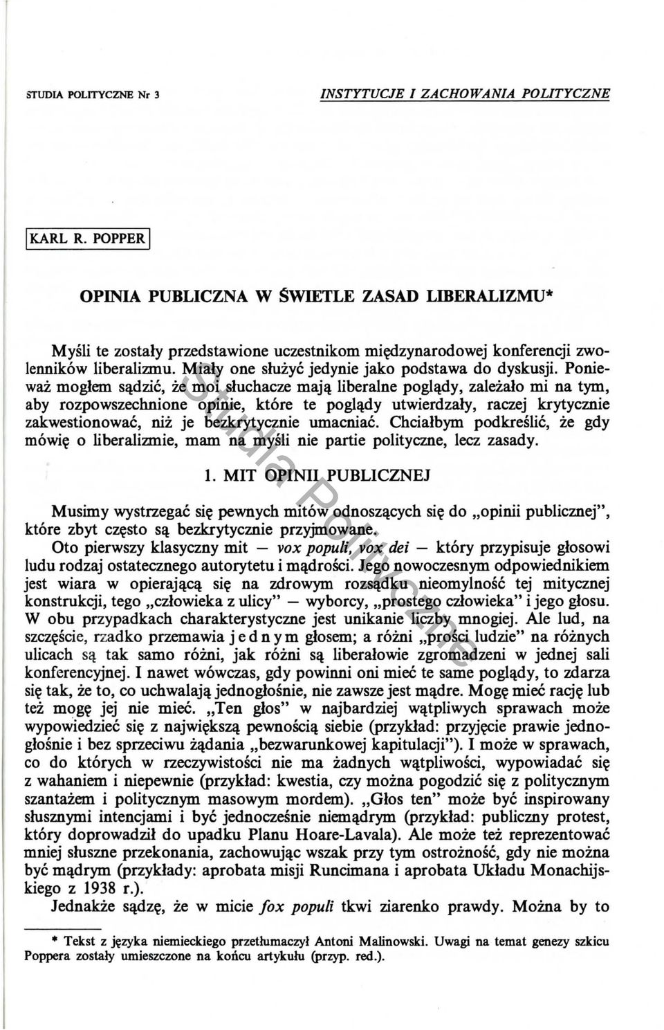 Mialy one sluzye jedynie jako podstawa do dyskusji. Poniewai: moglem slldzie, ze moi sluchacze majllliberalne pogllldy, zalezalo mi na tym, aby rozpowszechnione opinie, ktore te pogll!