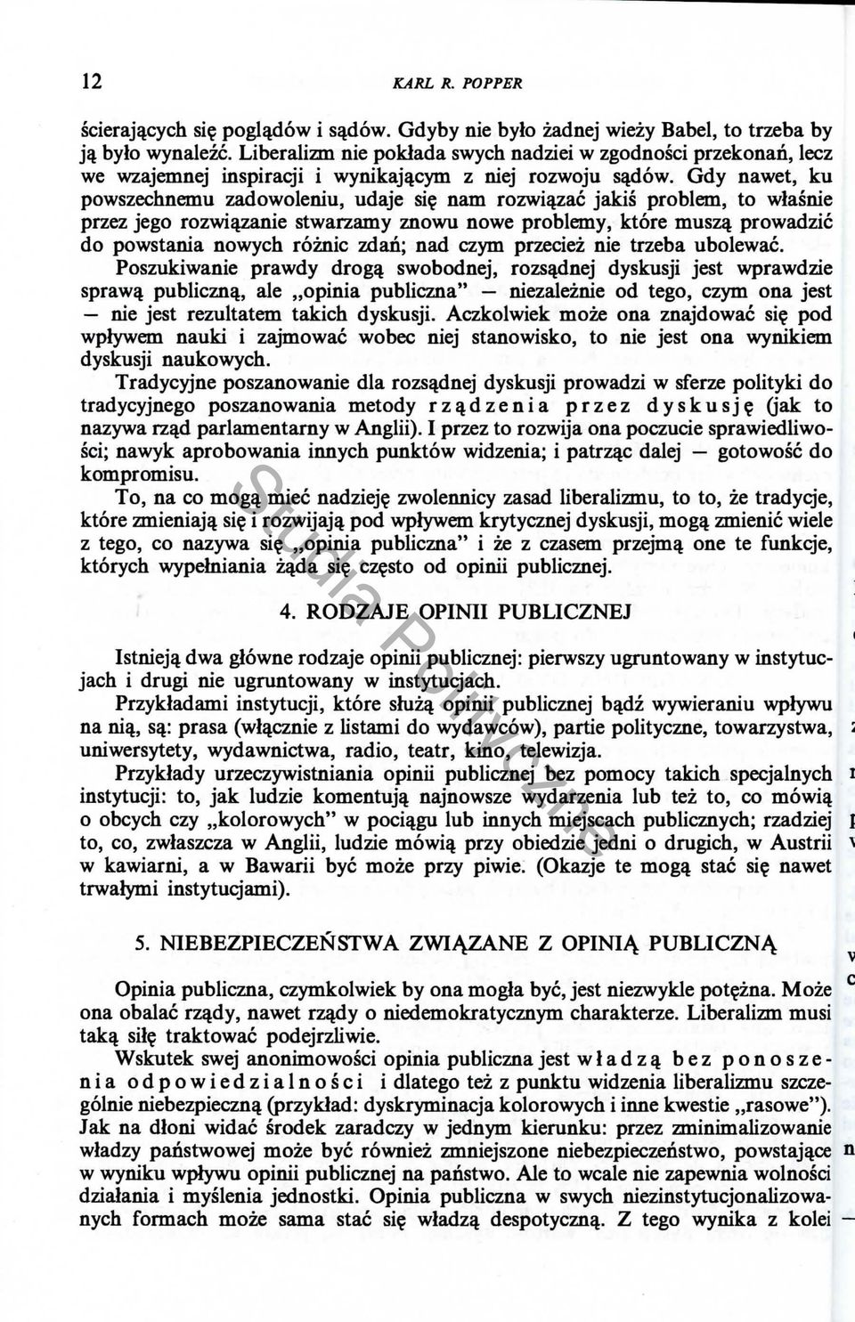 Gdy nawet, ku powszechnemu zadowoleniu, udaje si~ nam rozwillzae jakis problem, to wlasnie przez jego rozwi~e stwarzamy znowu nowe problemy, ktore muszll prowadzie do powstania nowych romic zdan; nad