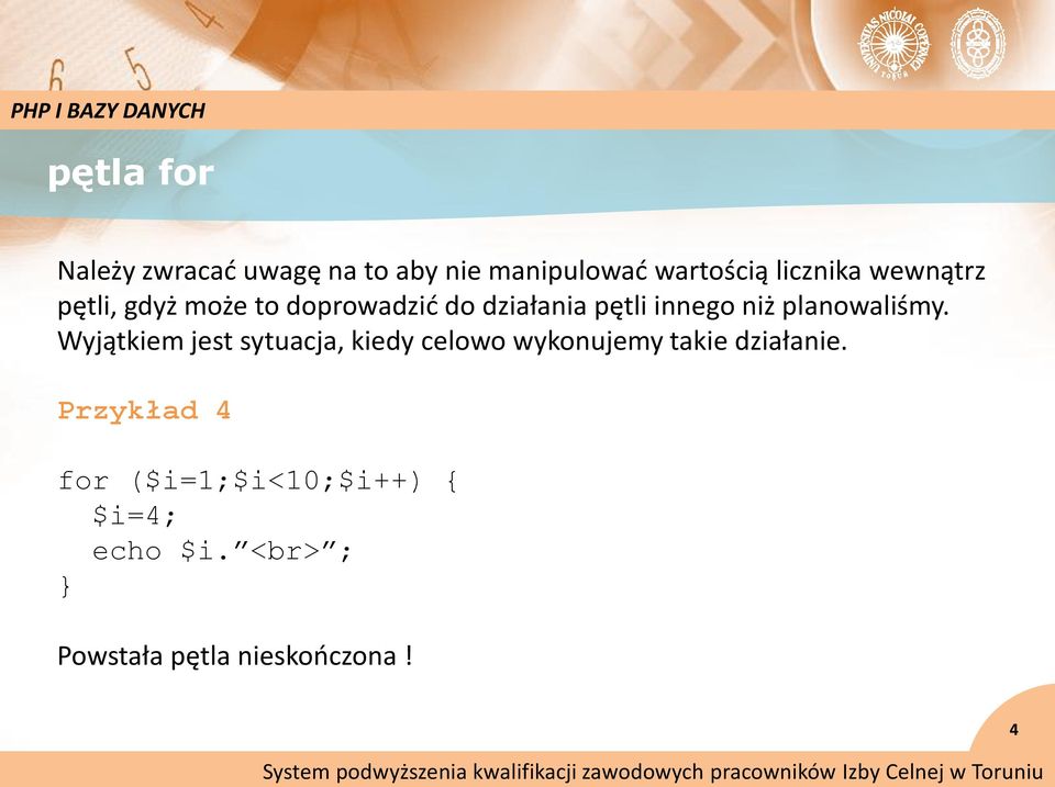 planowaliśmy. Wyjątkiem jest sytuacja, kiedy celowo wykonujemy takie działanie.