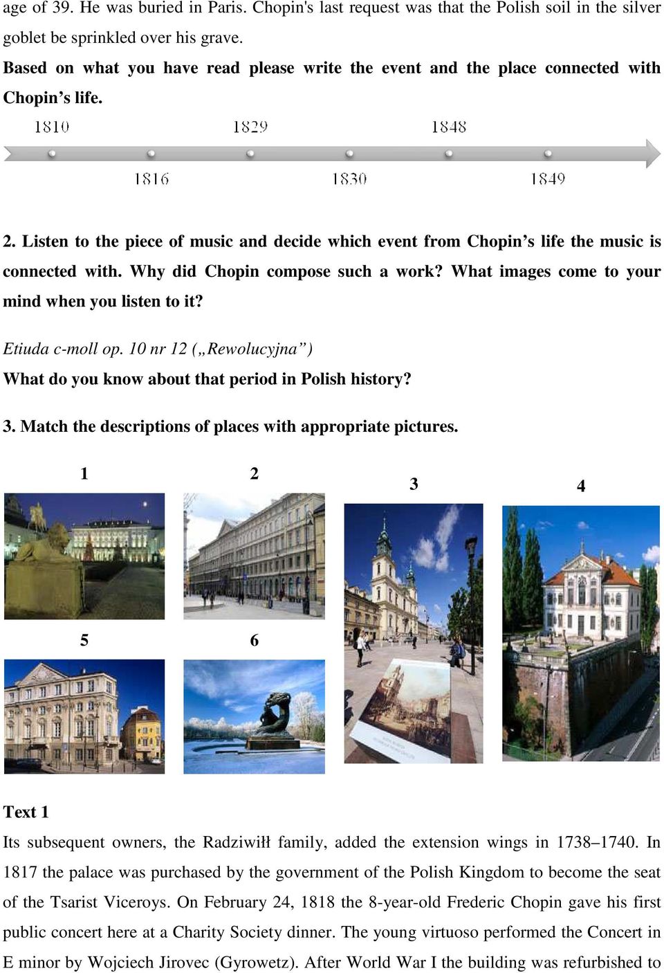 Why did Chopin compose such a work? What images come to your mind when you listen to it? Etiuda c-moll op. 10 nr 12 ( Rewolucyjna ) What do you know about that period in Polish history? 3.