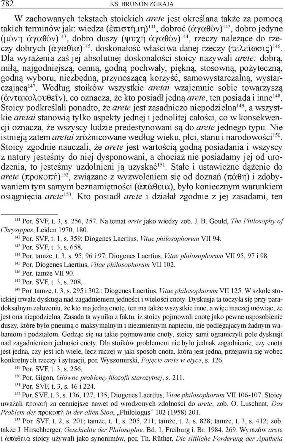 gaqòn) 144, rzeczy należące do rzeczy dobrych ( gaq a) 145, doskonałość właściwa danej rzeczy (tele wsij) 146.