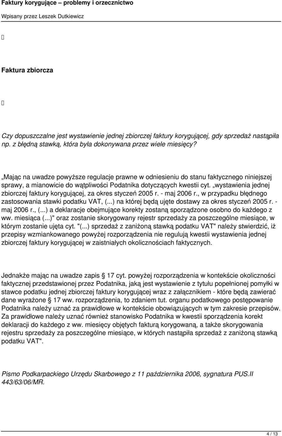 wystawienia jednej zbiorczej faktury korygującej, za okres styczeń 2005 r. - maj 2006 r., w przypadku błędnego zastosowania stawki podatku VAT, (.