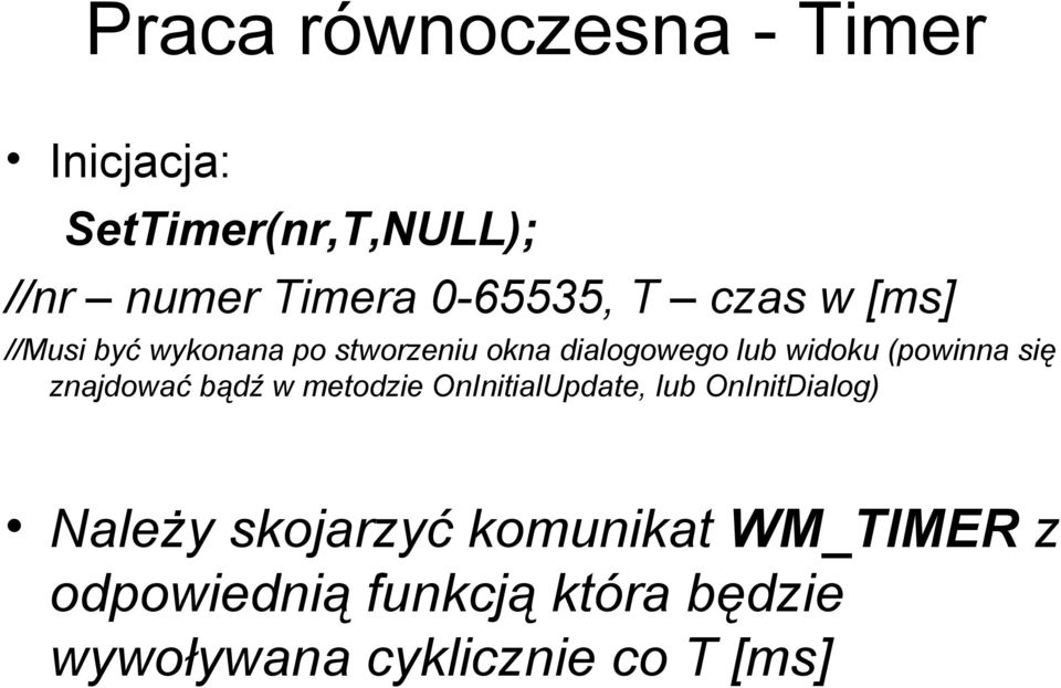 się znajdować bądź w metodzie OnInitialUpdate, lub OnInitDialog) Należy skojarzyć