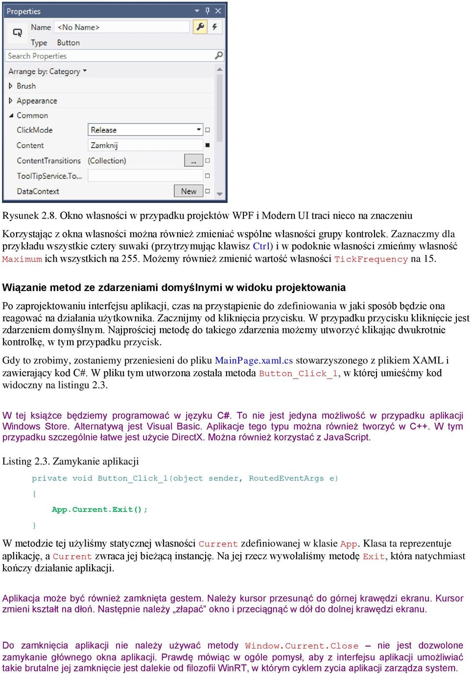 Możemy również zmienić wartość własności TickFrequency na 15.