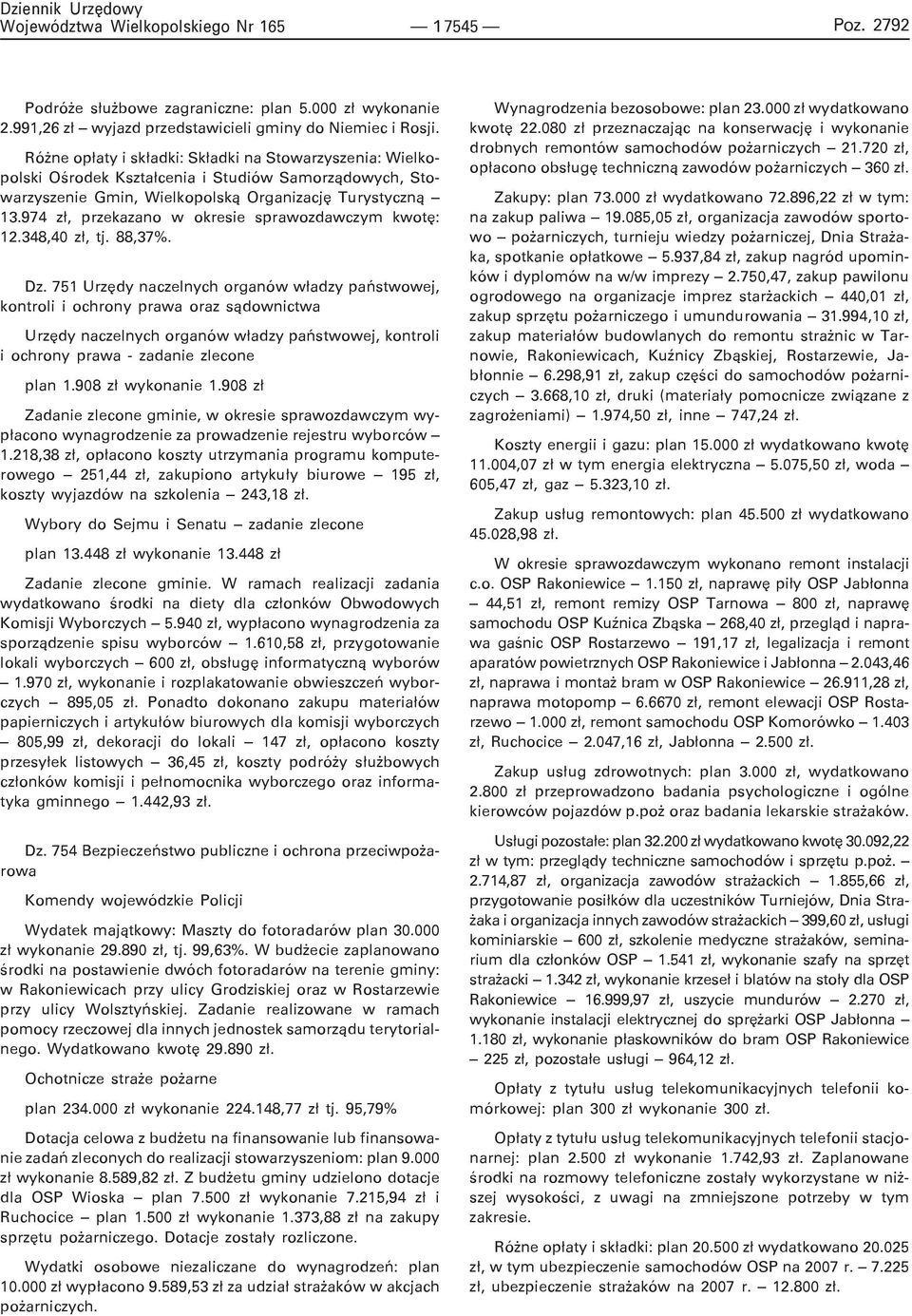 974 z³, przekazano w okresie sprawozdawczym kwotê: 12.348,40 z³, tj. 88,37%. Dz.