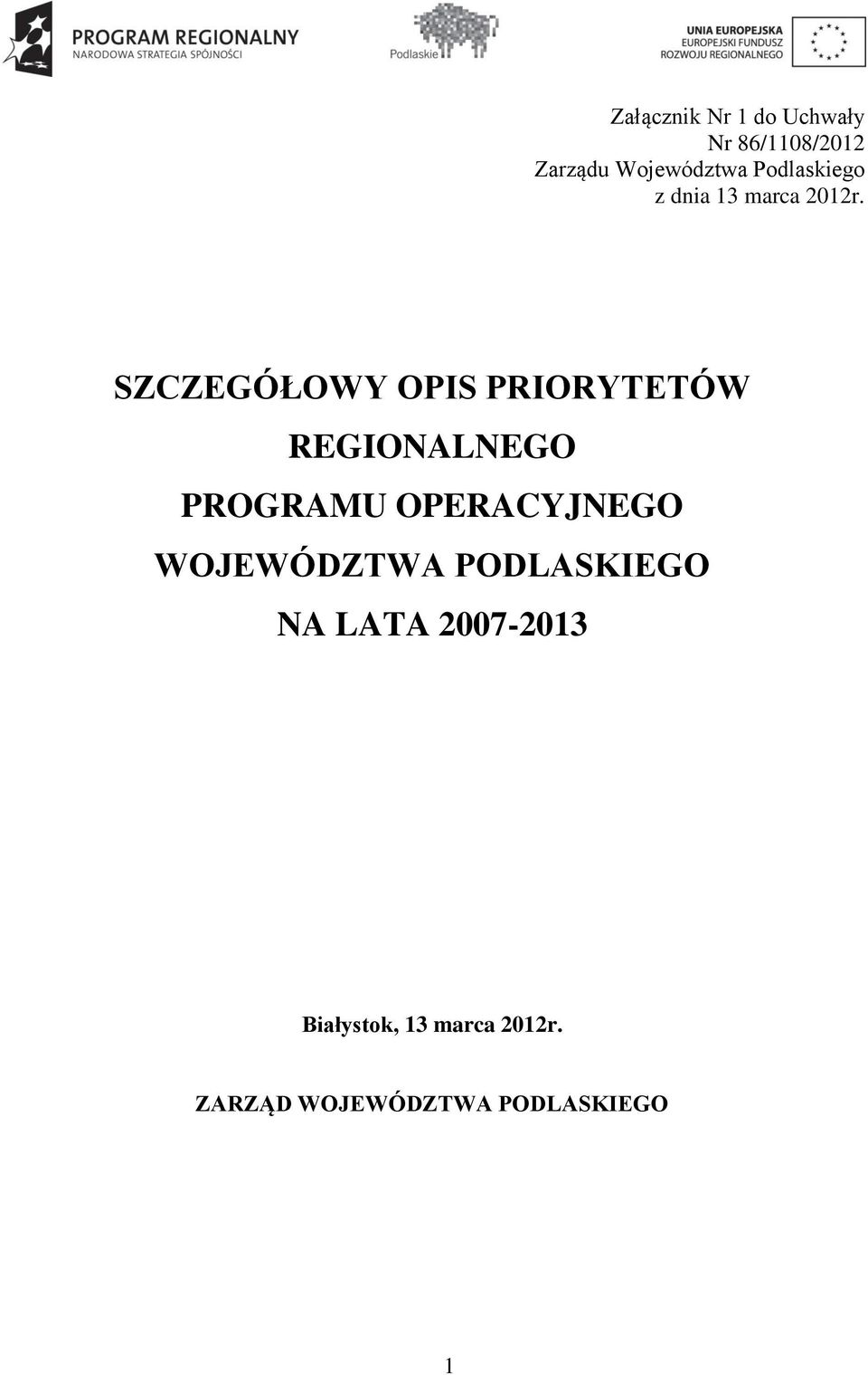 SZCZEGÓŁOWY OPIS PRIORYTETÓW REGIONALNEGO PROGRAMU OPERACYJNEGO