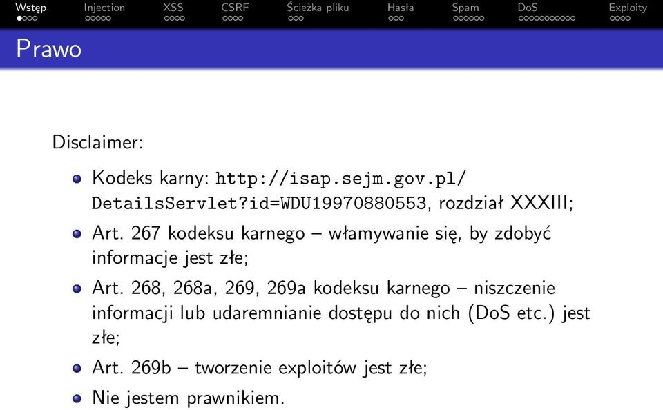 267 kodeksu karnego włamywanie się, by zdobyć informacje jest złe; Art.