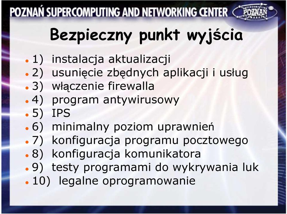 minimalny poziom uprawnień 7) konfiguracja programu pocztowego 8)