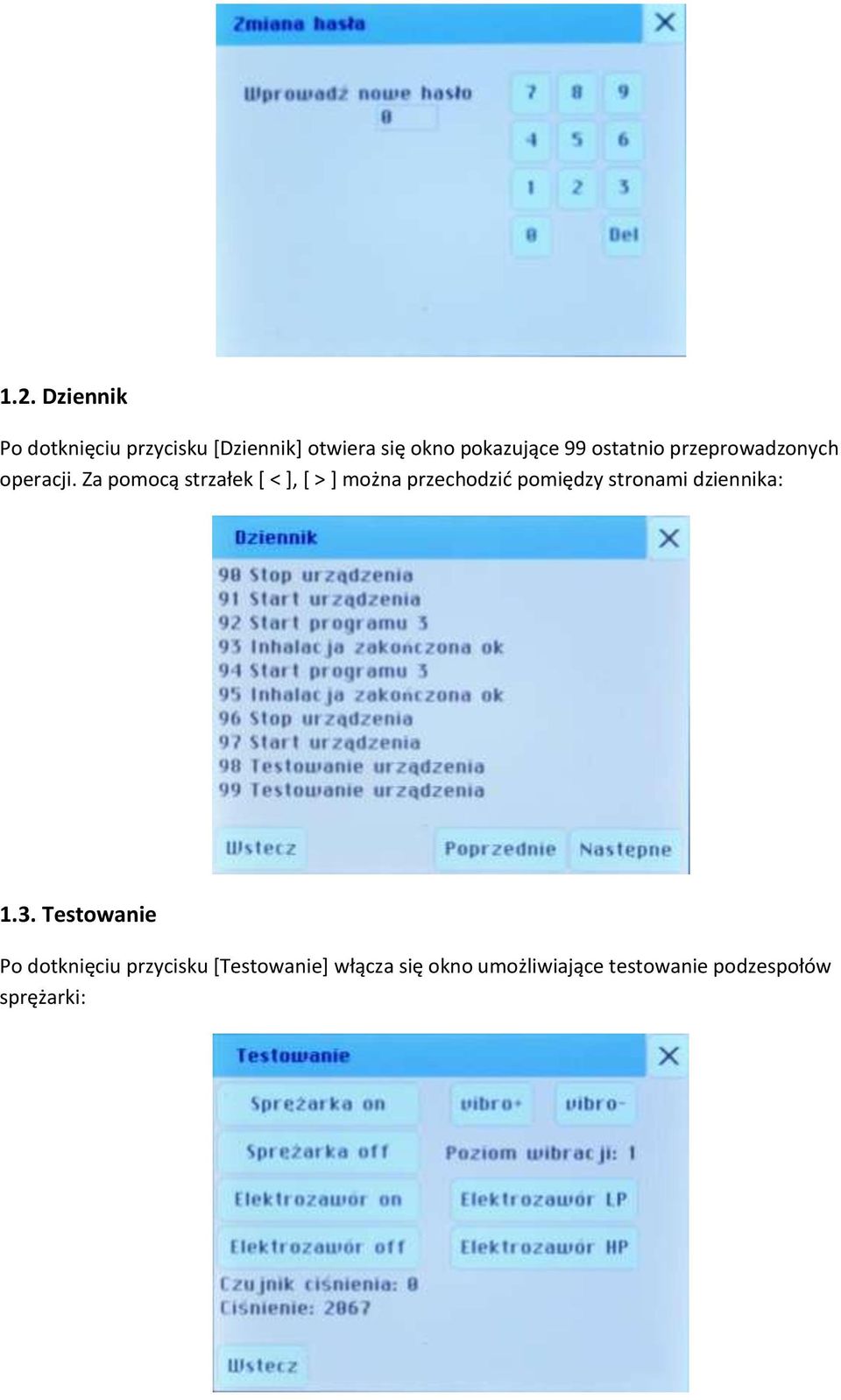 Za pomocą strzałek [ < ], [ > ] można przechodzić pomiędzy stronami