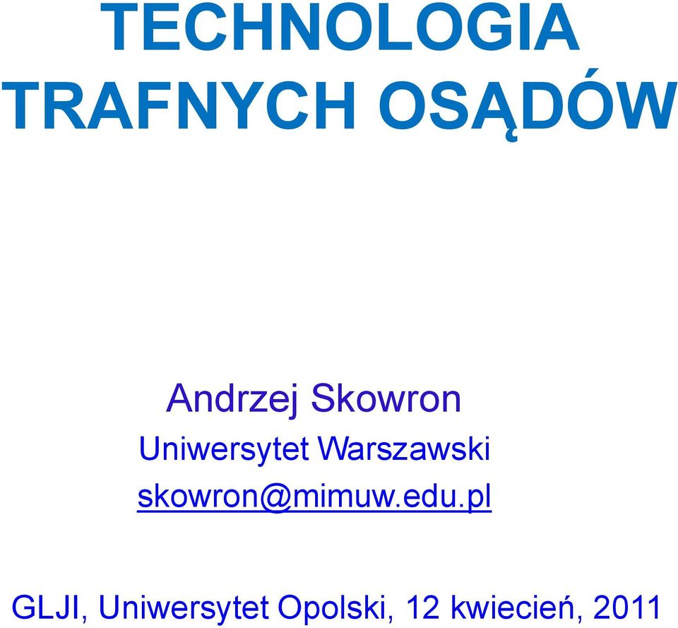 Warszawski skowron@mimuw.edu.