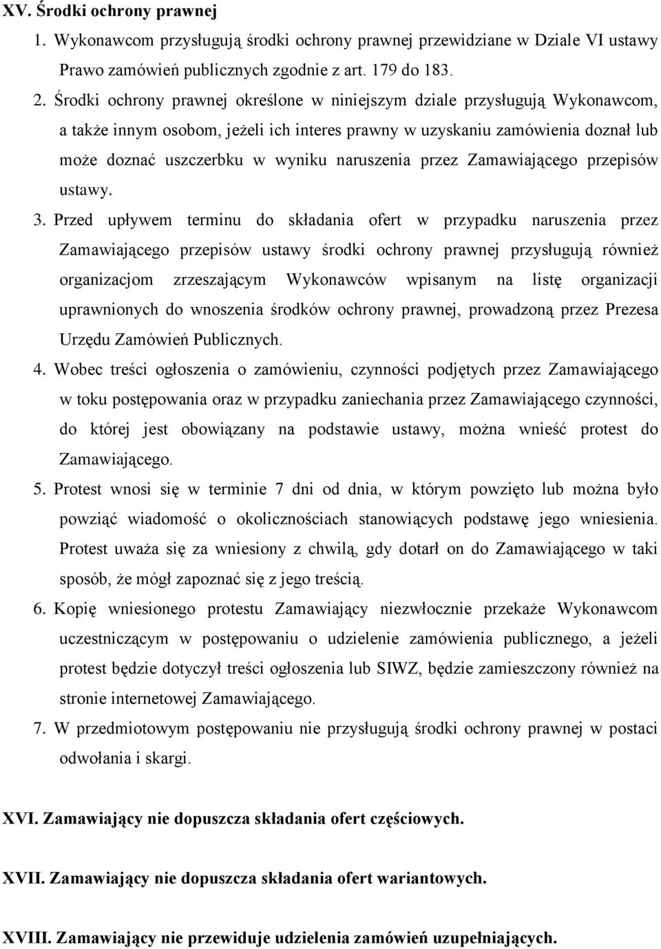 naruszenia przez Zamawiającego przepisów ustawy. 3.