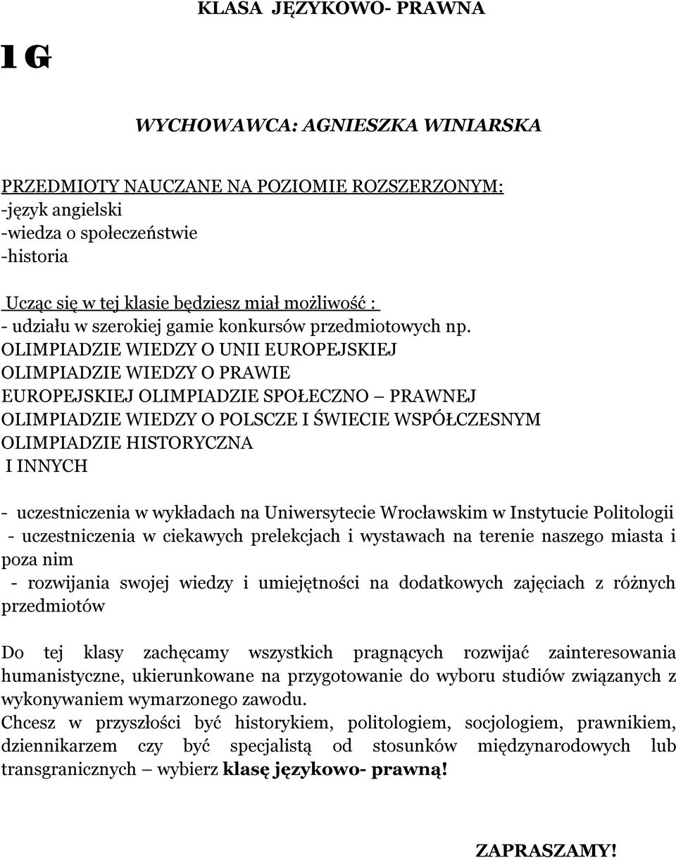 OLIMPIADZIE WIEDZY O UNII EUROPEJSKIEJ OLIMPIADZIE WIEDZY O PRAWIE EUROPEJSKIEJ OLIMPIADZIE SPOŁECZNO PRAWNEJ OLIMPIADZIE WIEDZY O POLSCZE I ŚWIECIE WSPÓŁCZESNYM OLIMPIADZIE HISTORYCZNA I INNYCH -