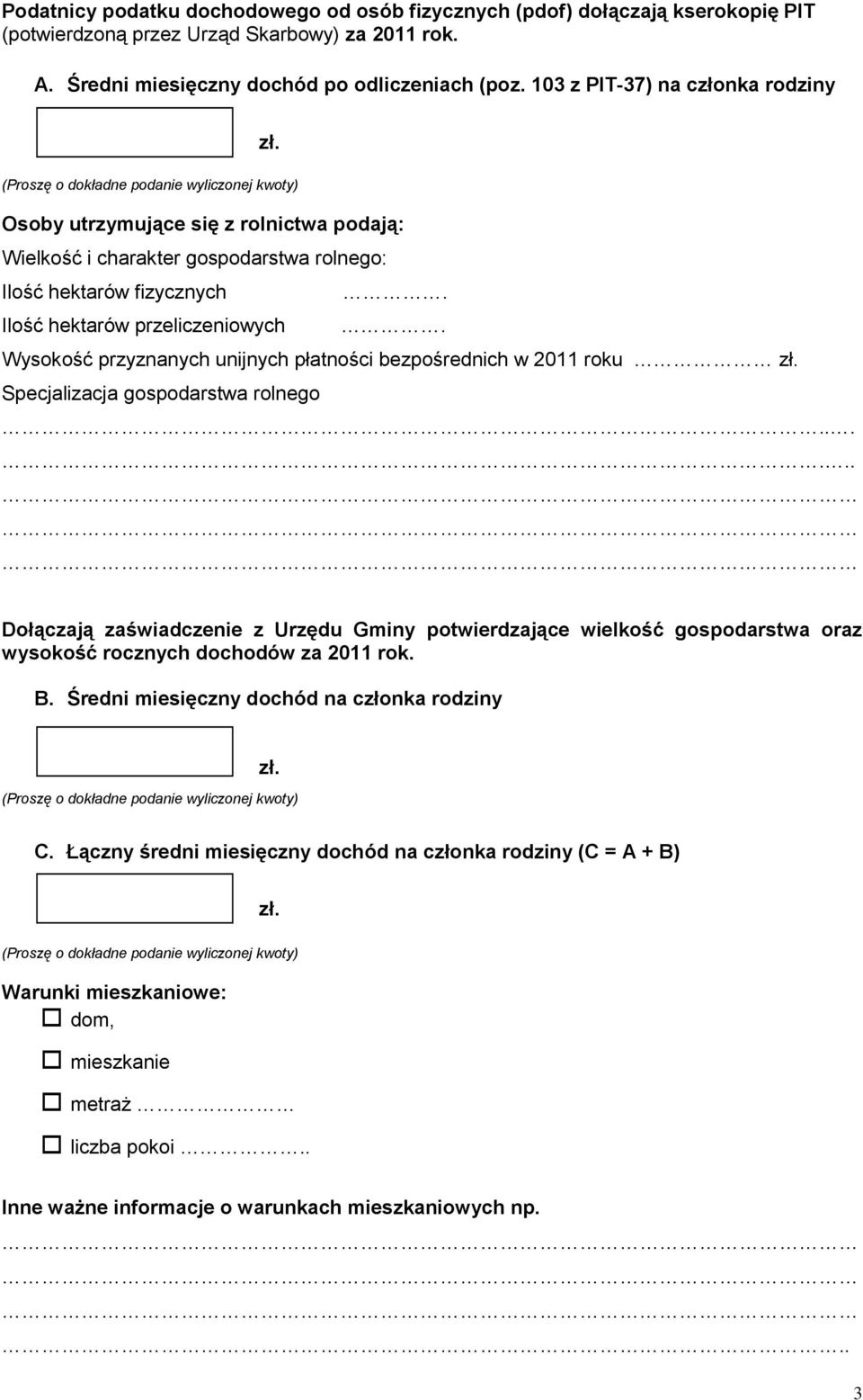 Ilość hektarów przeliczeniowych. Wysokość przyznanych unijnych płatności bezpośrednich w 2011 roku zł. Specjalizacja gospodarstwa rolnego.