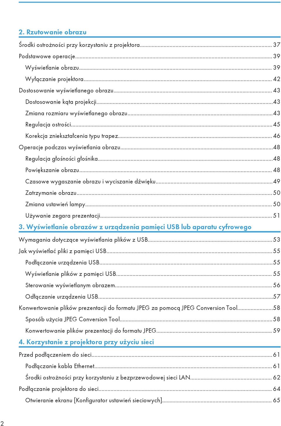 ..48 Regulacja głośności głośnika...48 Powiększanie obrazu... 48 Czasowe wygaszanie obrazu i wyciszanie dźwięku...49 Zatrzymanie obrazu... 50 Zmiana ustawień lampy... 50 Używanie zegara prezentacji.