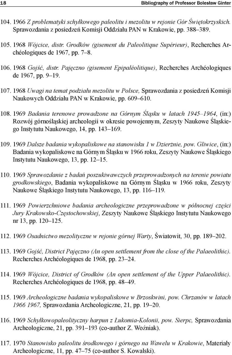 Pajęczno (gisement Epipaléolitique), Recherches Archéologiques de 1967, pp. 9 19. 107.