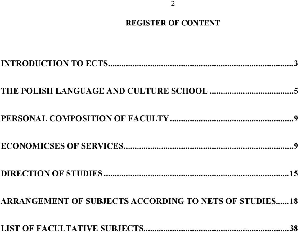 ..5 PERSONAL COMPOSITION OF FACULTY...9 ECONOMICSES OF SERVICES.