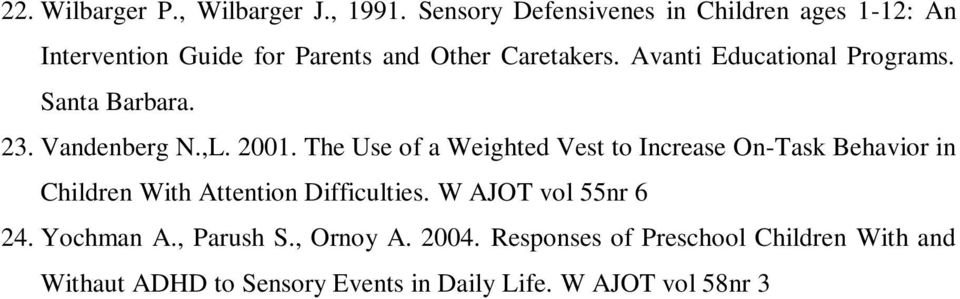 Avanti Educational Programs. Santa Barbara. 23. Vandenberg N.,L. 2001.