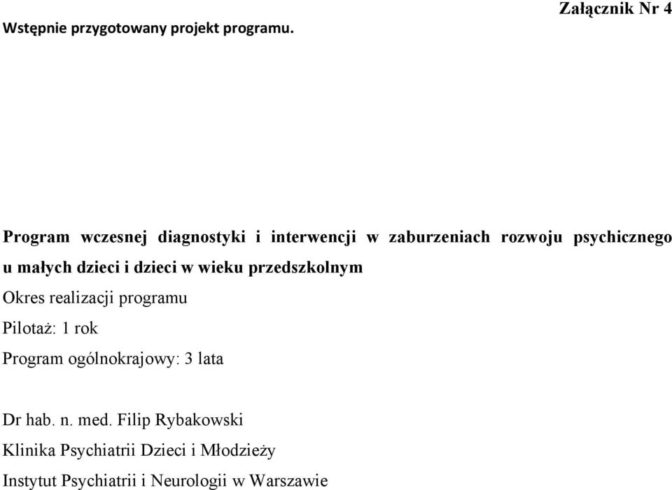 psychicznego u małych dzieci i dzieci w wieku przedszkolnym Okres realizacji programu