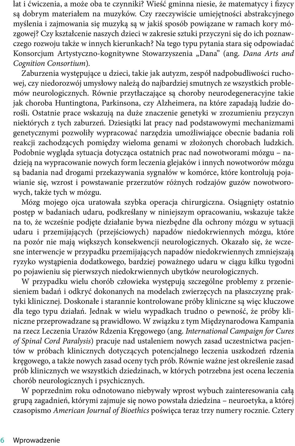 Czy kształcenie naszych dzieci w zakresie sztuki przyczyni się do ich poznawczego rozwoju także w innych kierunkach?