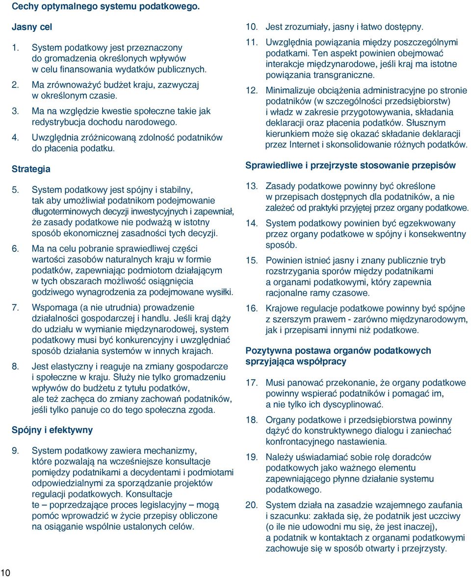 Uwzględnia zróżnicowaną zdolność podatników do płacenia podatku. Strategia 5.