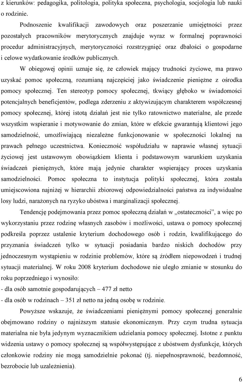 rozstrzygnięć oraz dbałości o gospodarne i celowe wydatkowanie środków publicznych.