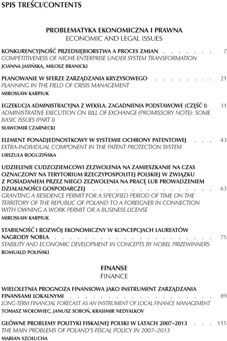 ....... 21 Planning in The Field of Crisis Management Mirosław Karpiuk Egzekucja Administracyjna z Weksla.