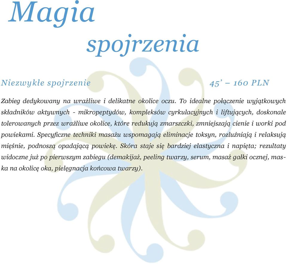 które redukują zmarszczki, zmniejszają cienie i worki pod powiekami.