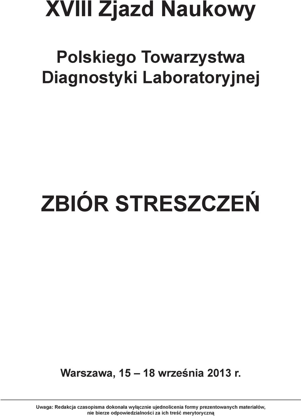 ZBIÓR STRESZCZEŃ Warszawa, 5 8 września 203 r.