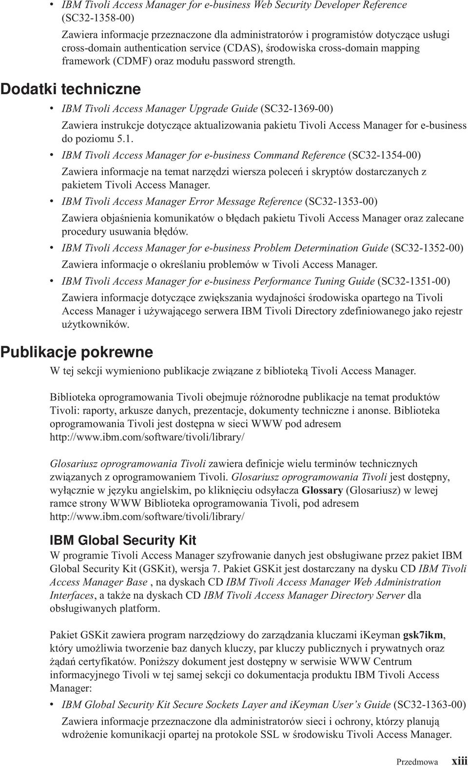 Dodatki techniczne IBM Tioli Access Manager Upgrade Guide (SC32-13