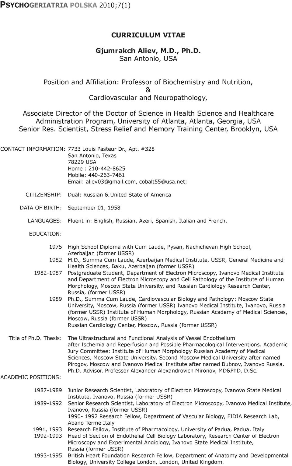 San Antonio, USA Position and Affiliation: Professor of Biochemistry and Nutrition, & Cardiovascular and Neuropathology, Associate Director of the Doctor of Science in Health Science and Healthcare