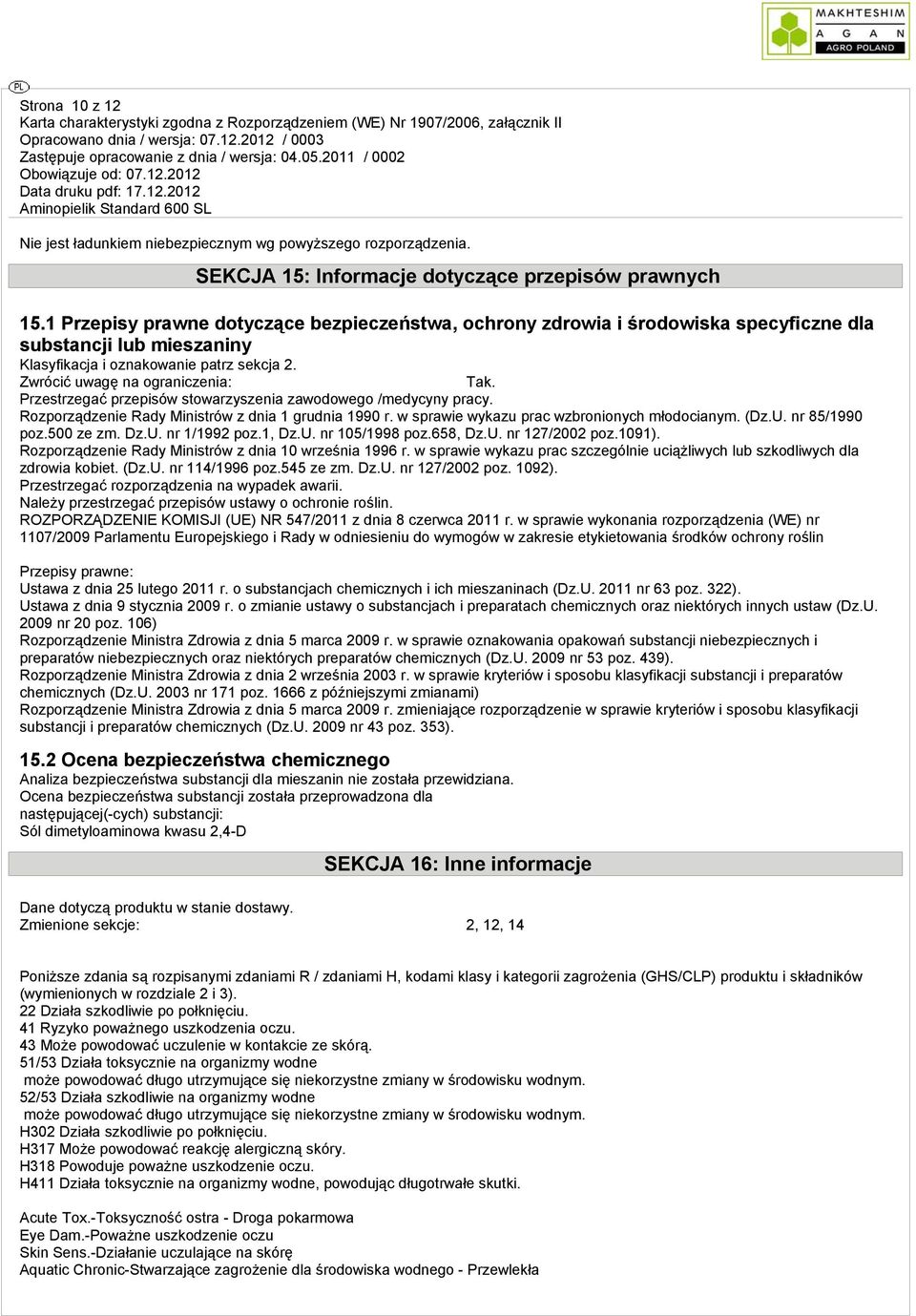 Przestrzegać przepisów stowarzyszenia zawodowego /medycyny pracy. Rozporządzenie Rady Ministrów z dnia 1 grudnia 1990 r. w sprawie wykazu prac wzbronionych młodocianym. (Dz.U. nr 85/1990 poz.