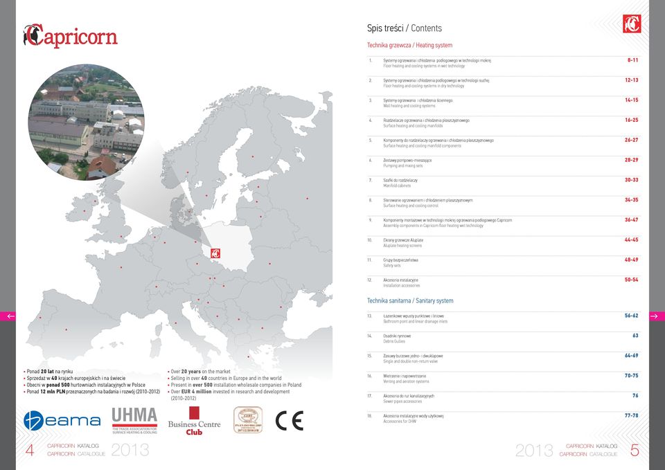 Systemy ogrzewania i chłodzenia ściennego 14-15 Wall heating and cooling systems 4. Rozdzielacze ogrzewania i chłodzenia płaszczyznowego 16-25 Surface heating and cooling manifolds 5.